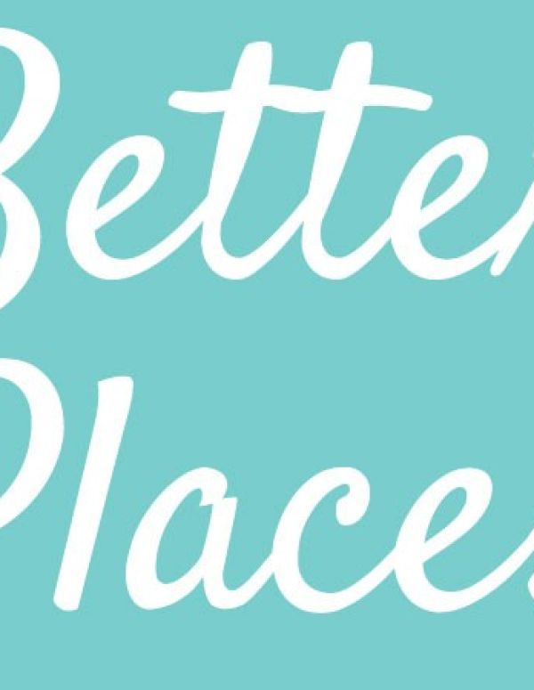 Better places
